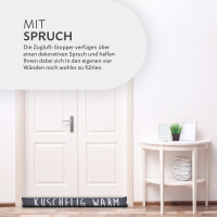 Zugluftstopper mit Spruch 95cm x Ø12cm Anthrazit (Kuschelig)