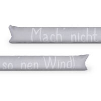 Zugluftstopper mit Spruch - 95cm x &Oslash;12cm Grau - ( Mach nicht so &acute;nen Wind! )