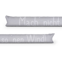 Zugluftstopper mit Spruch 95cm x Ø12cm Grau (Wind)