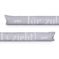 Zugluftstopper mit Spruch 95cm x Ø12cm Grau (Tür zu)
