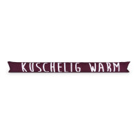 Zugluftstopper mit Spruch - 95cm x &Oslash;12cm Bordeaux - ( KUSCHELIG WARM )